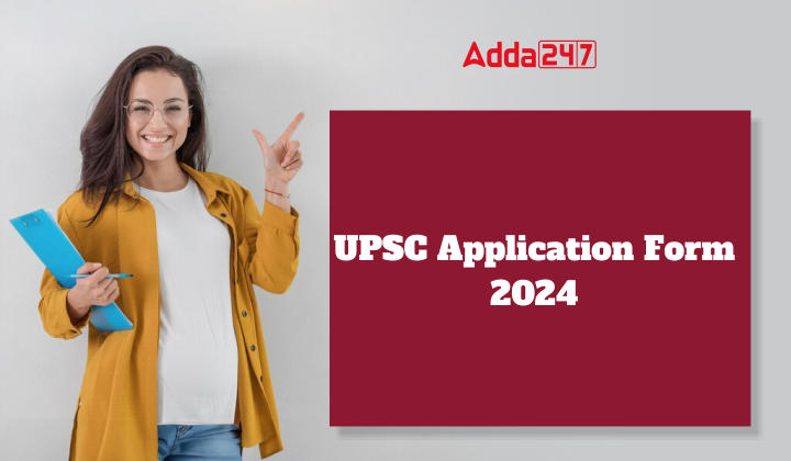 UPSC Application Form 2024