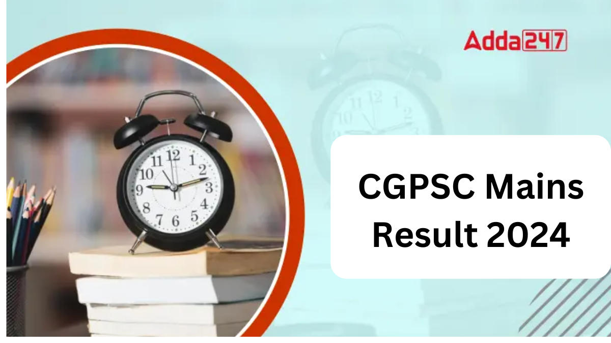 CGPSC Mains Result 2024