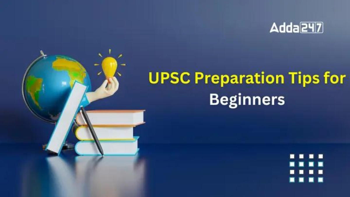 UPSC Preparation Tips for Beginners