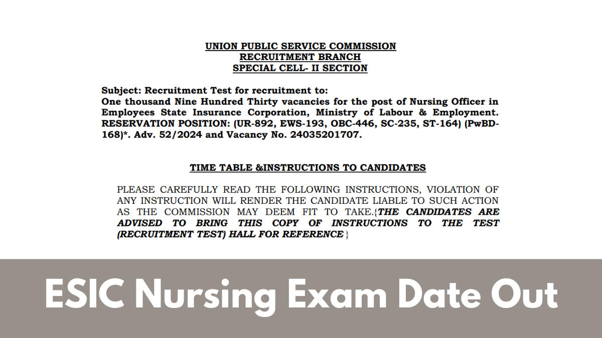 UPSC ESIC Exam Date 2024 Out For 1930 Nursing Officer Post