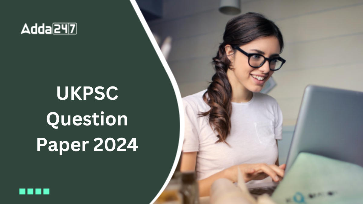 UKPSC Question Paper 2024