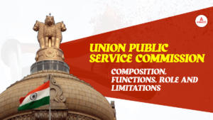 UPSC Composition and functions