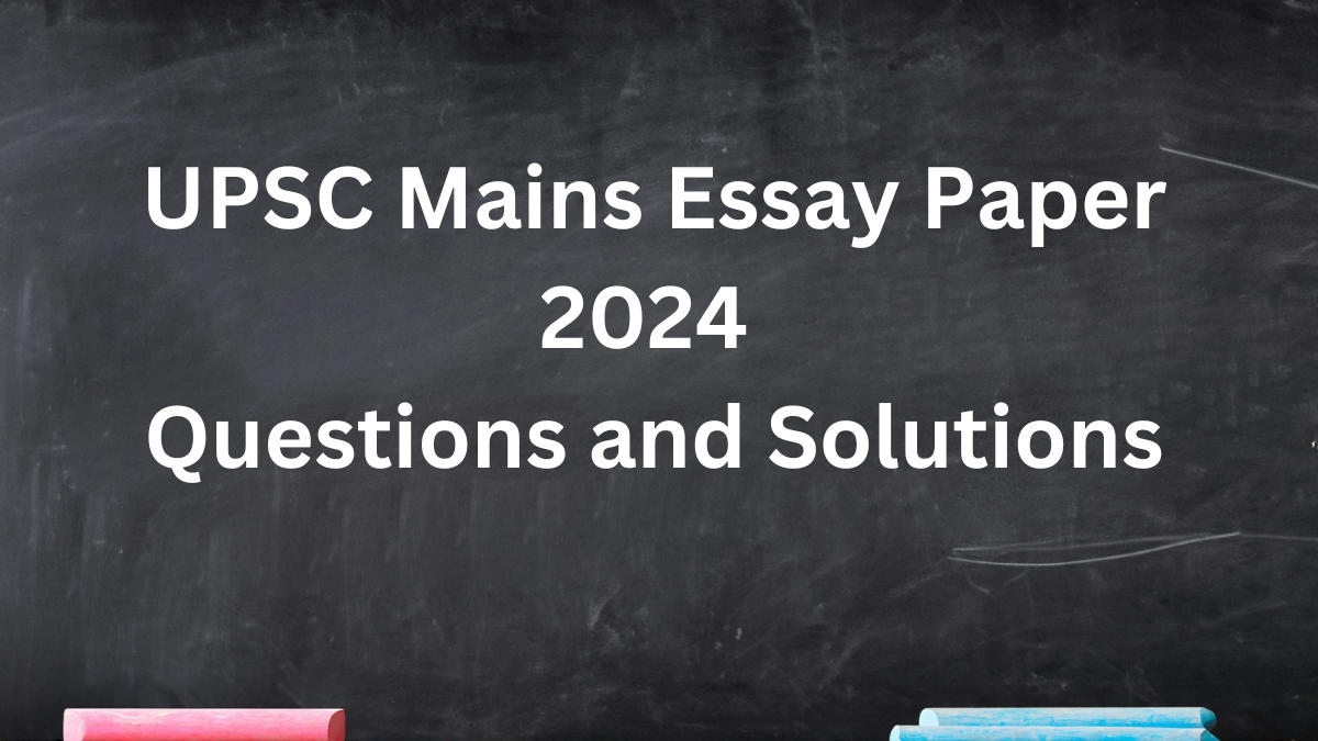 UPSC Mains Essay Paper 2024