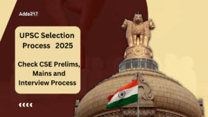 UPSC Selection Process 2025