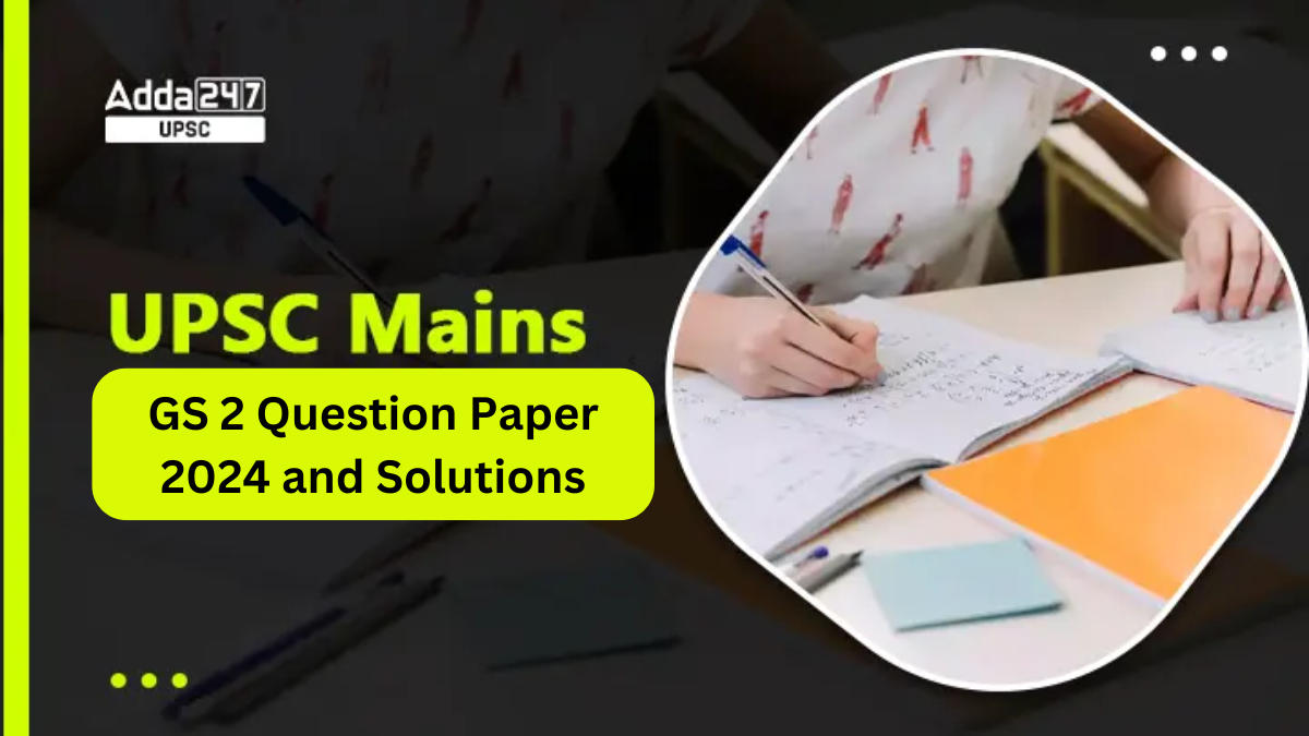 UPSC Mains GS 2 Questions and Solutions