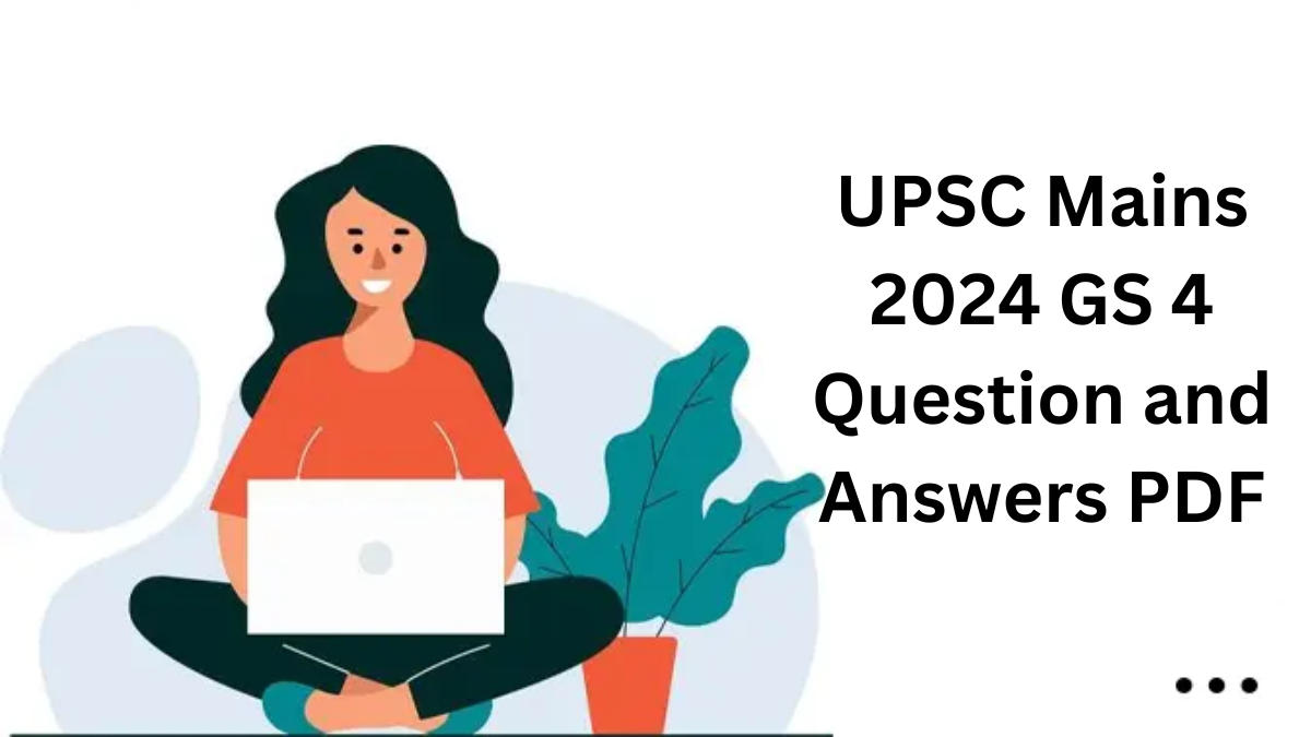 UPSC Mains GS 4 Question and Answer