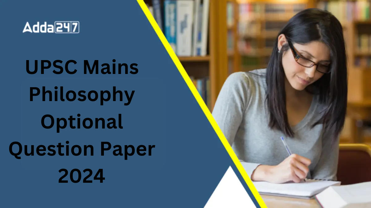 UPSC Mains Philosophy Optional Question Paper 2024