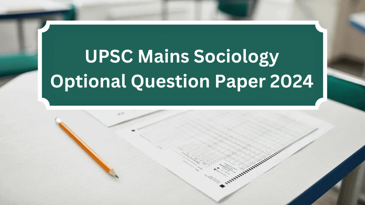 UPSC Mains Sociology Optional Question Paper 2024