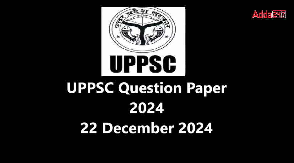 UPPSC Prelims Question Paper 2024