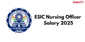 ESIC Nursing Officer Salary 2025