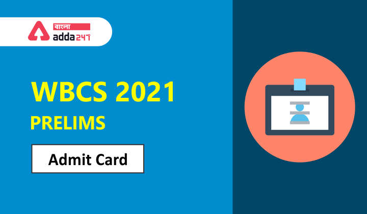 WBCS 2021 Prelims Admit Download