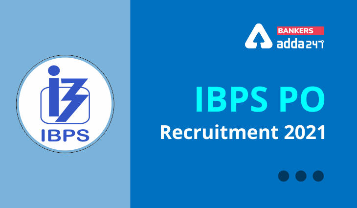 IBPS PO 2021 Notification Out