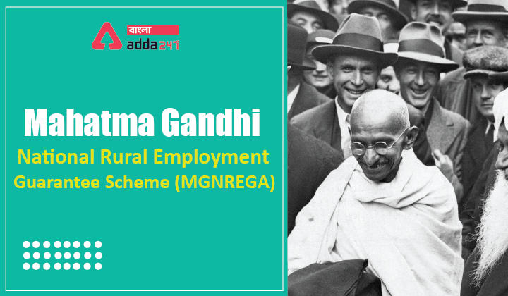 Mahatma Gandhi National Rural Employment Guarantee Scheme (MGNREGA)