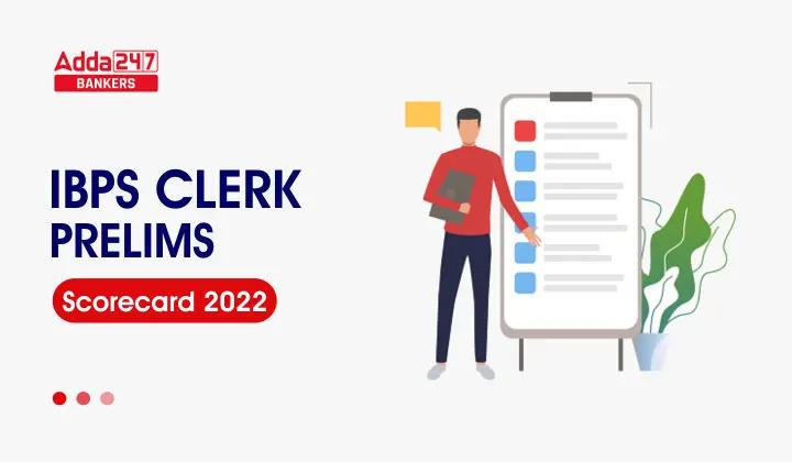 IBPS ক্লার্ক স্কোর কার্ড 2022 প্রকাশিত হয়েছে, প্রিলিমস স্কোর কার্ড এবং মার্কস দেখুন