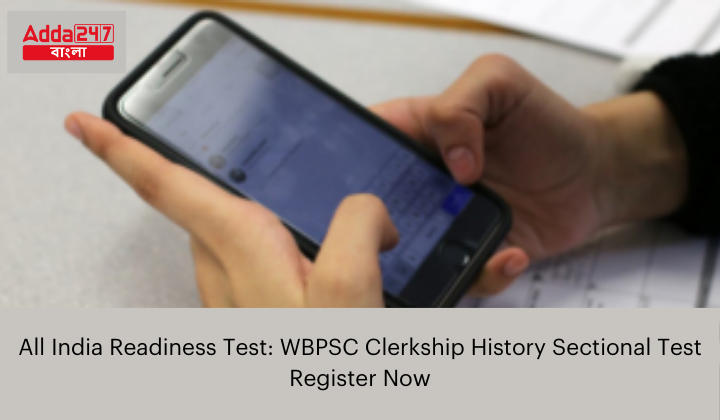 WBPSC Clerkship History Sectional All India Readiness Test