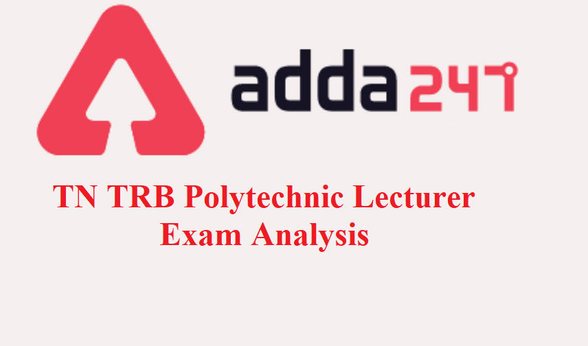 TN TRB Polytechnic Lecturer Exam Analysis 2021