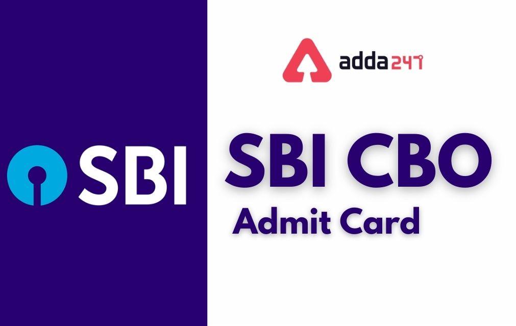 SBI CBO Admit Card 2022 Out