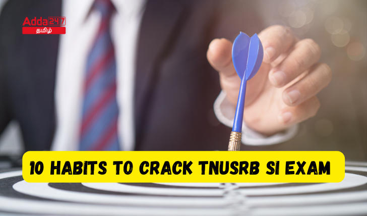 10 Habits to Crack TNUSRB SI Exam