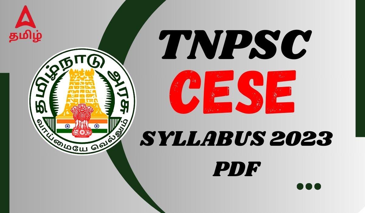 TNPSC CESE Syllabus 2023, Exam Pattern - Download PDF