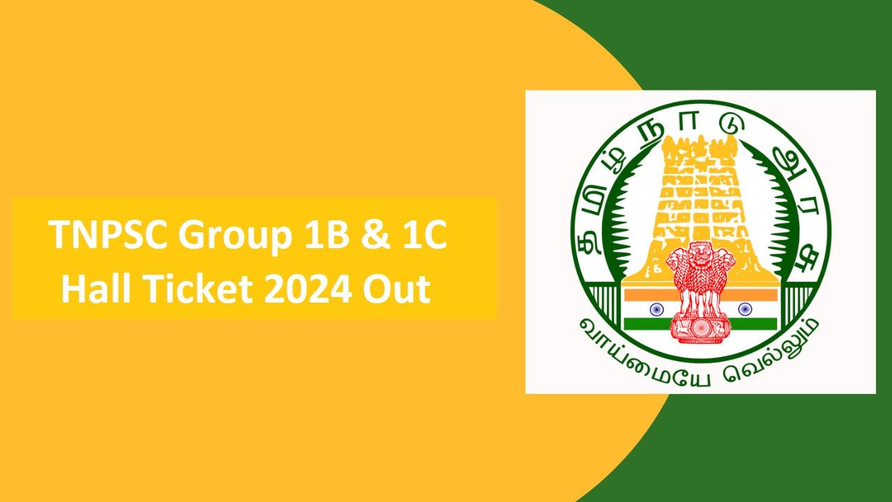 TNPSC Group 1b and 1c Hall Ticket