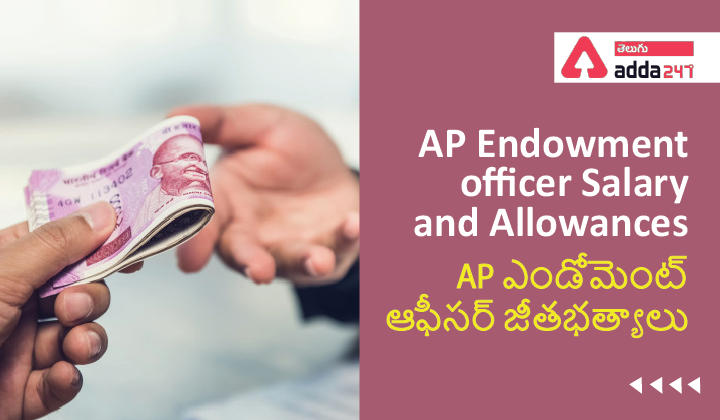 AP Endowment officer Salary and Allowances |_30.1