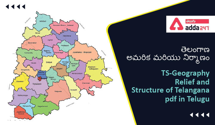 Telangana-Geography - Relief and Structure of Telangana |_30.1