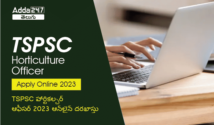 TSPSC Horticulture Officer Apply Online 2023