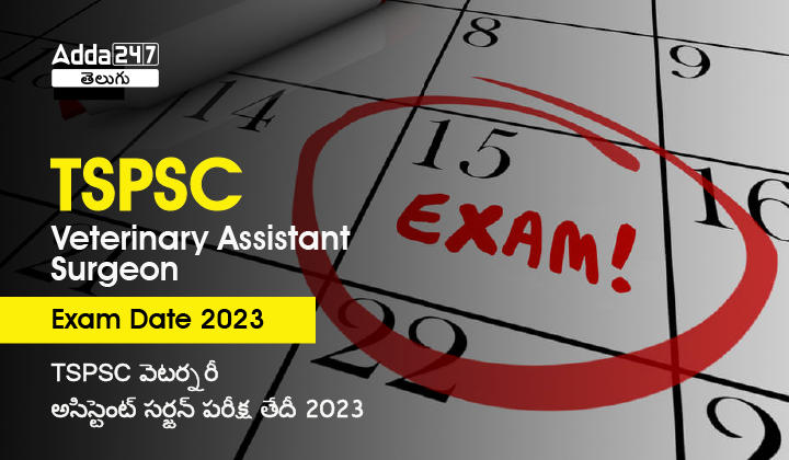 TSPSC Veterinary Assistant Surgeon Exam Date 2023-01