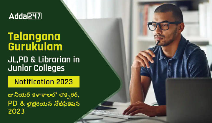 Telangana Gurukulam JL,PD & Librarian in Junior Colleges Notification 2023-01