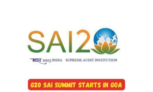 G20 SAI Summit Starts in Goa