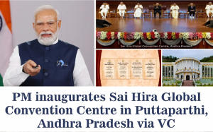 PM Modi Inaugurates Sai Hira Global Convention Centre in Andhra Pradesh