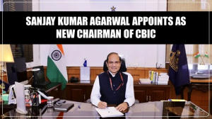 Sanjay Kumar Agarwal takes charge as CBIC Chairman