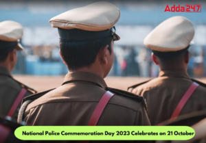 జాతీయ పోలీసు సంస్మరణ దినోత్సవం 2023 అక్టోబర్ 21న జరుపుకుంటారు