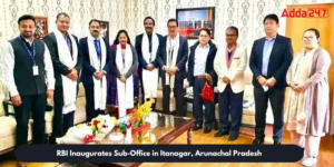 RBI Inaugurates Sub-Office in Itanagar, Arunachal Pradesh 