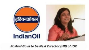 Rashmi Govil to be Next Director (HR) of IOC