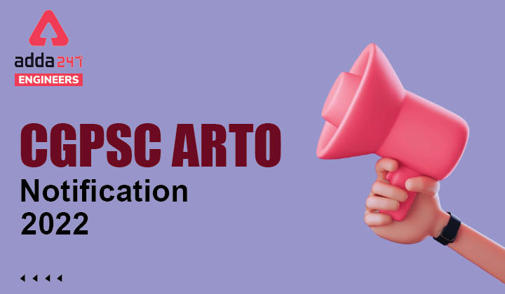 CGPSC ARTO Notification 2022