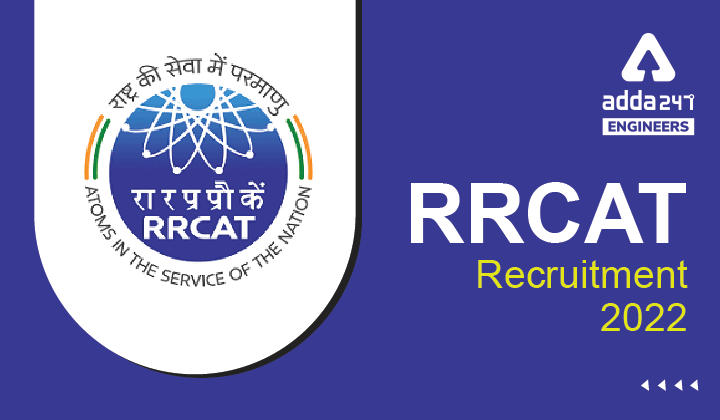 RRCAT Recruitment 2022