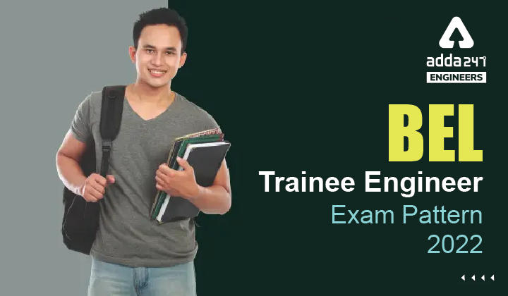 BEL Trainee Engineer Exam Pattern 2022