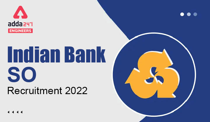 Indian Bank SO Recruitment 2022