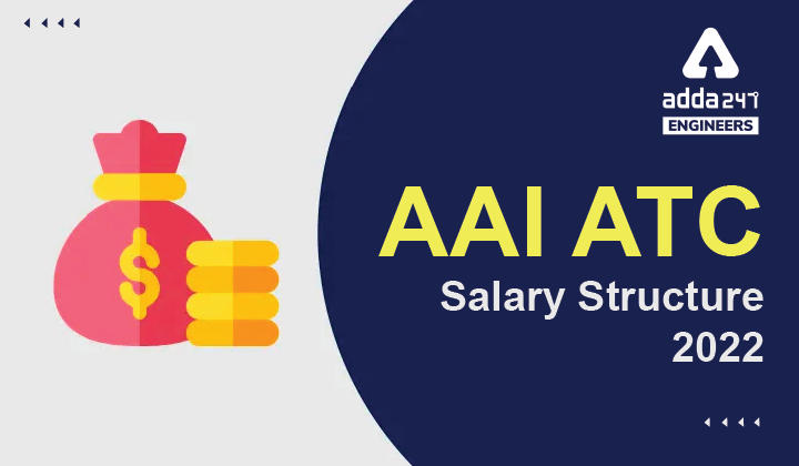 AAI ATC Salary Structure 2022