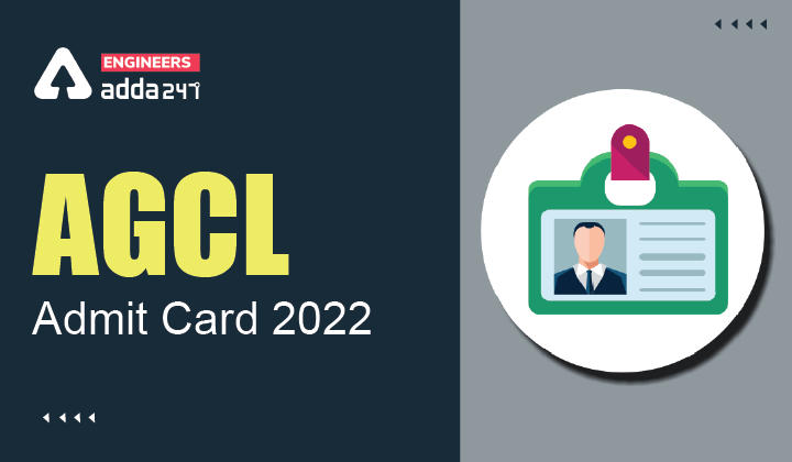 AGCL Admit Card 2022