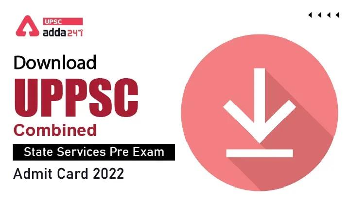 uppsc prelims admit card 2022