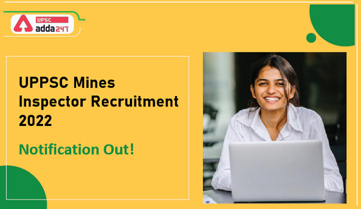 UPPSC Mines Inspector Recruitment 2022