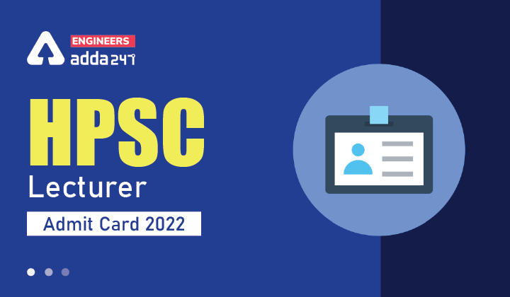 HPSC Lecturer Admit Card 2022