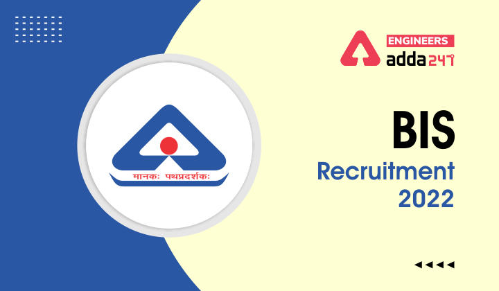 BIS Recruitment 2022