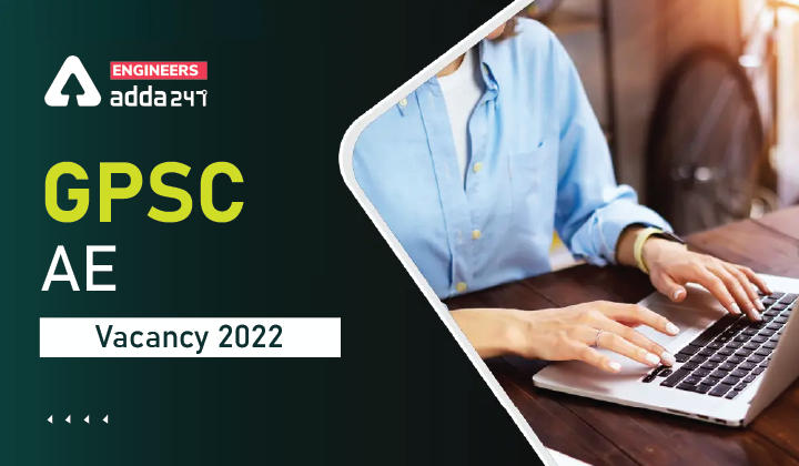 GPSC AE Vacancy 2022