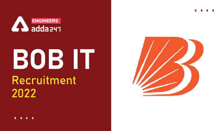 BOB IT Recruitment 2022