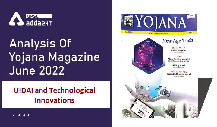 Analysis Of Yojana Magazine: UIDAI and Technological Innovations