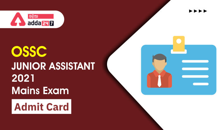 OSSC Junior Assistant 2021 Mains Exam Admit