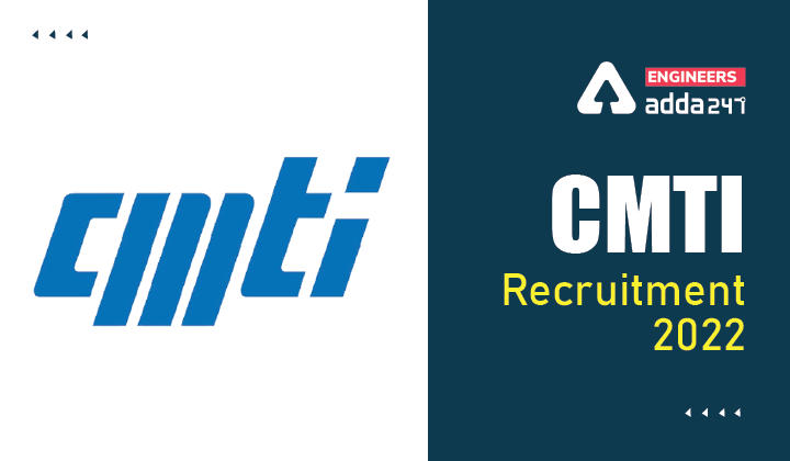 CMTI Recruitment 2022